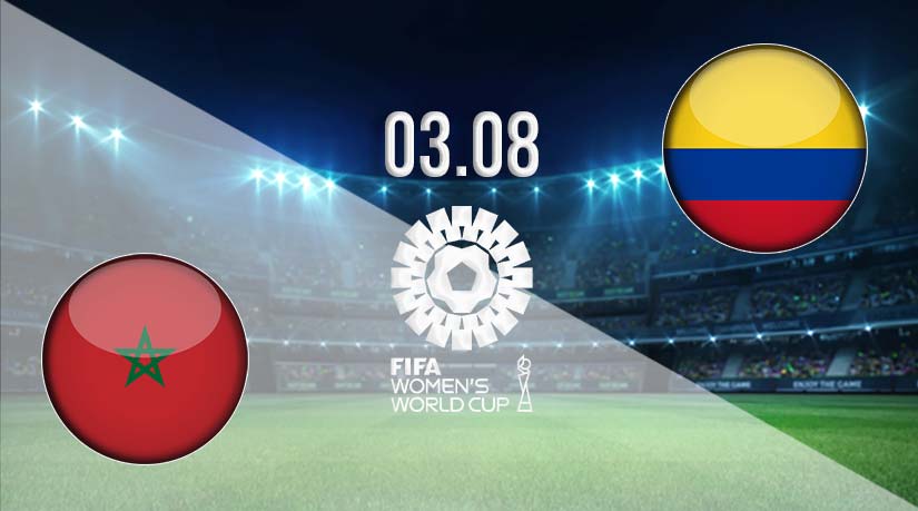 Morocco vs Colombia Prediction: Fifa Women’s World Cup Match on 03.08.2023