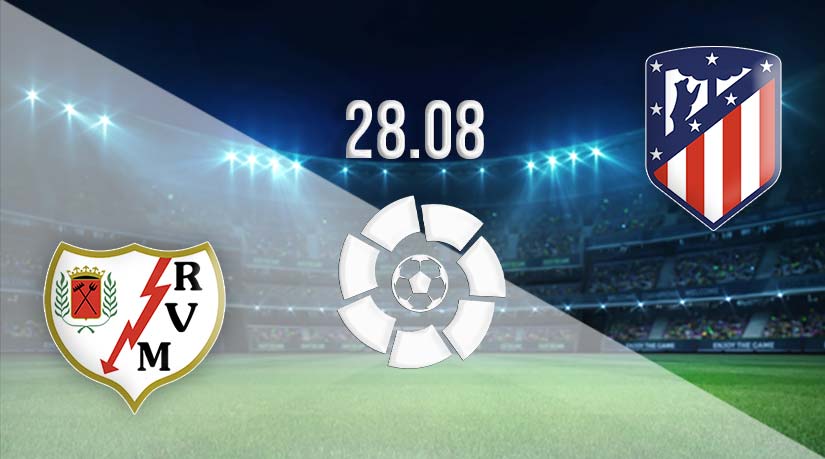 Rayo Vallecano vs Atletico Madrid Prediction: La Liga Match on 28.08.2023