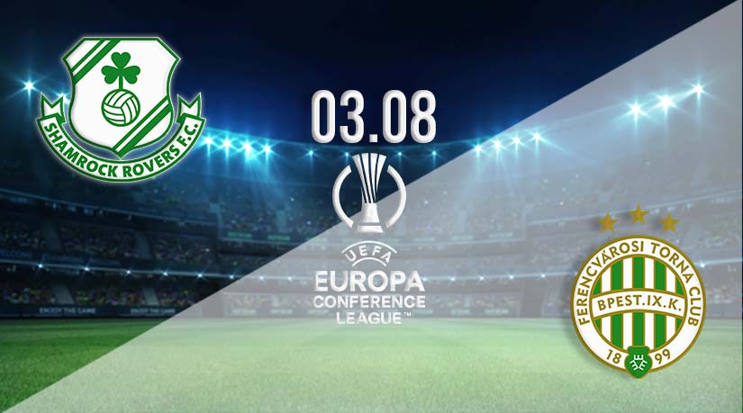 Shamrock Rovers vs Ferencvárosi TC Prediction: Conference League Match on 03.08.2023