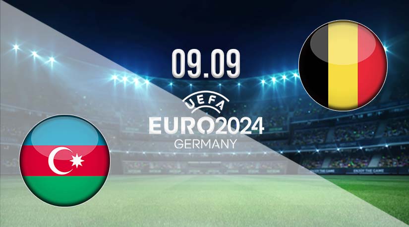 Azerbaijan vs Belgium Prediction: UEFA Euro Qualifiers on 09.09.2023