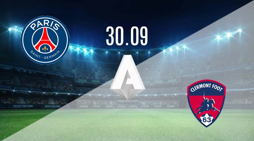 Clermont Foot vs. Paris Saint-Germain Prediction: Serie A Match on 30.09.2023