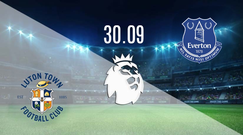 Everton vs Luton Prediction: Premier League Match on 30.09.2023