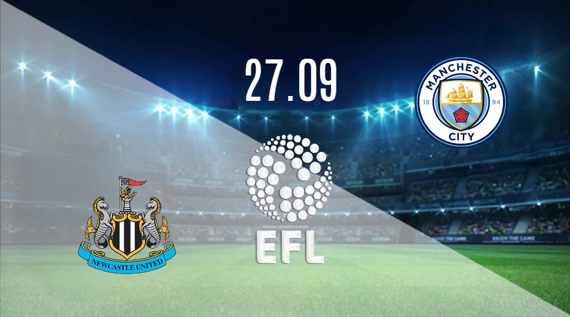 Newcastle vs Man City Prediction: EFL Cup Match on 27.09.2023