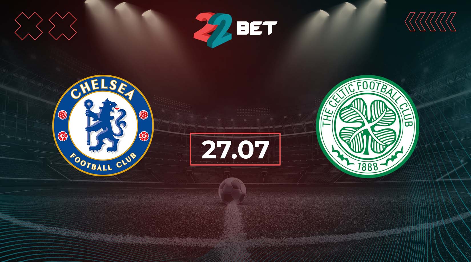 Chelsea vs Celtic Preview, Prediction, Odds, Betting Tips 27.07.2024