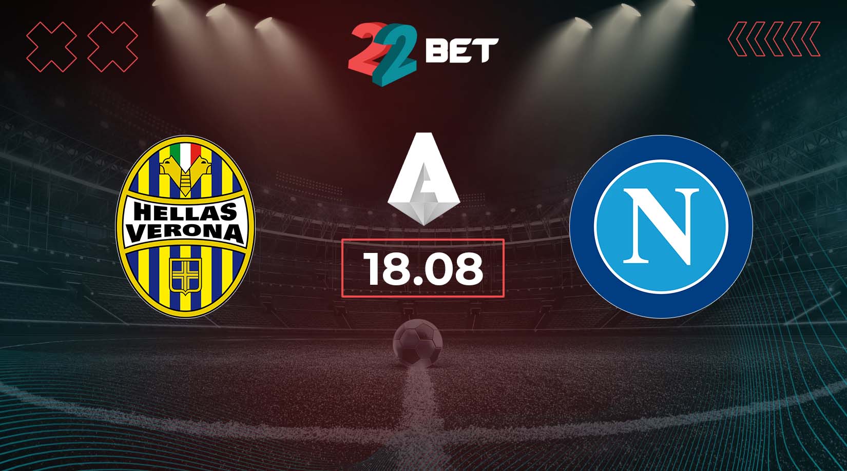 Hellas Verona vs Napoli Preview, Prediction, Odds, Betting Tips 18.08.2024