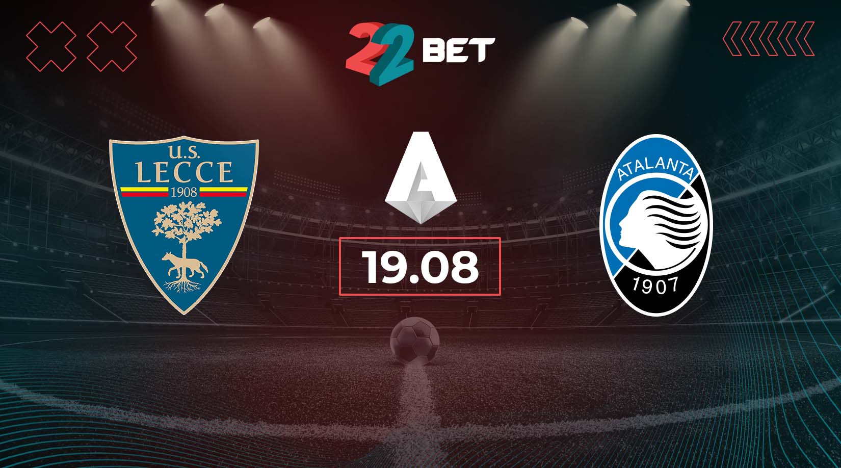 Lecce vs Atalanta Preview, Prediction, Odds, Betting Tips 19.08.2024