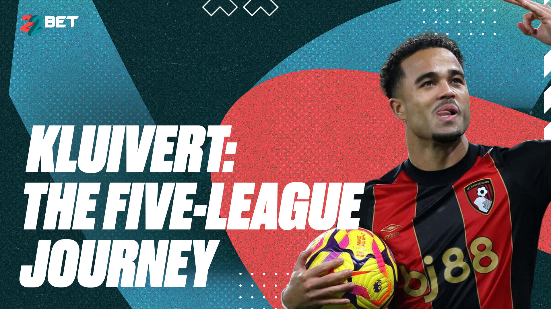 The Five-League Phenomenon: How Justin Kluivert Found His Premier League Promise