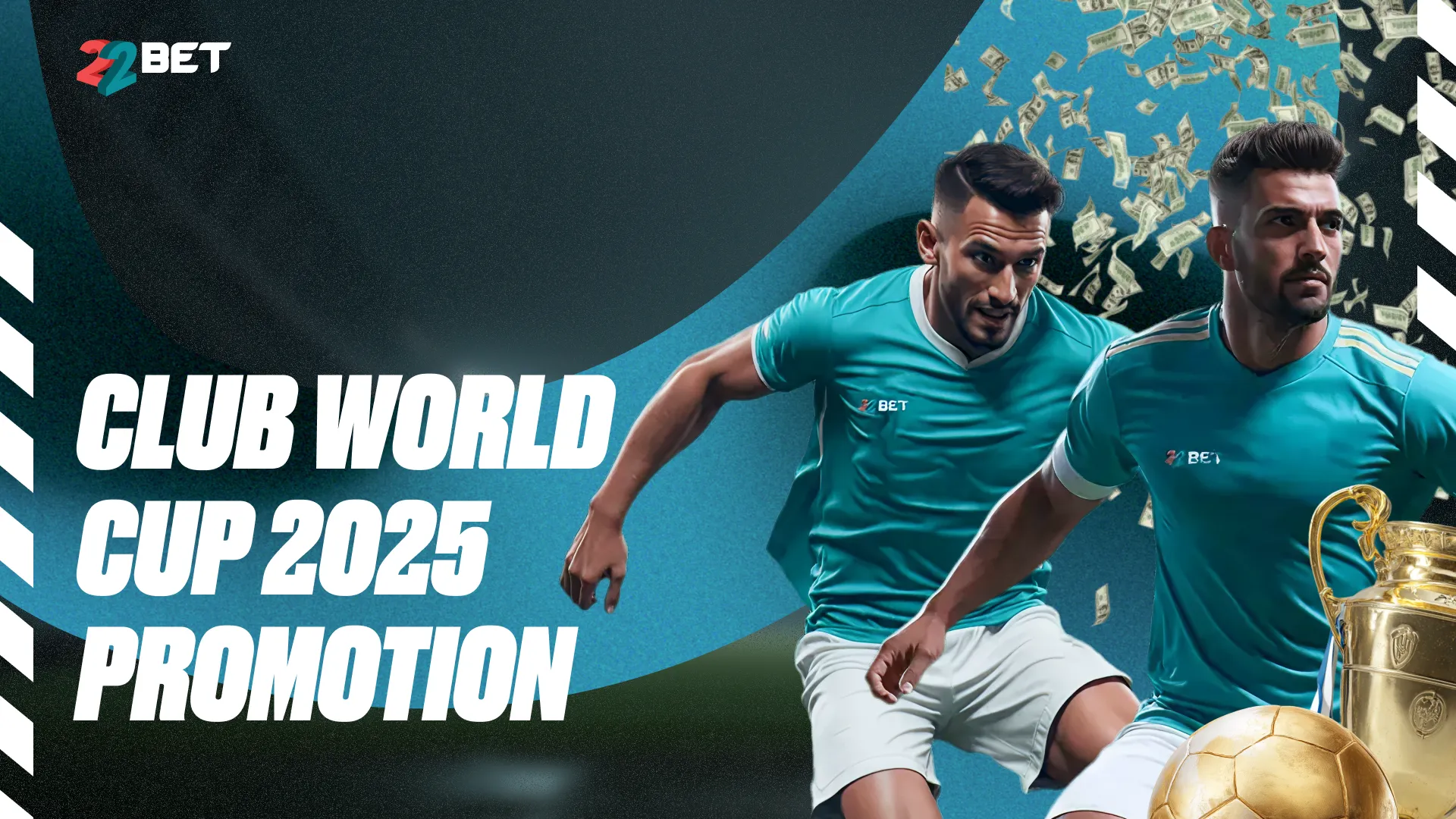 22Bet Launches €100,000 Club World Cup 2025 Promo!
